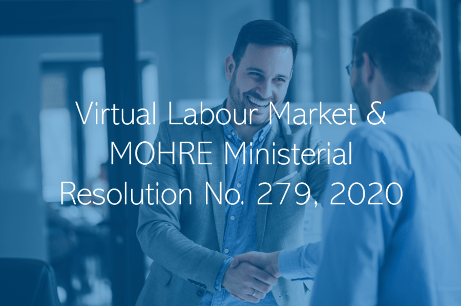 Virtual Labour Market & MOHRE Ministerial Resolution No. 279, 2020 – how does this affect the process of redundancy in the UAE