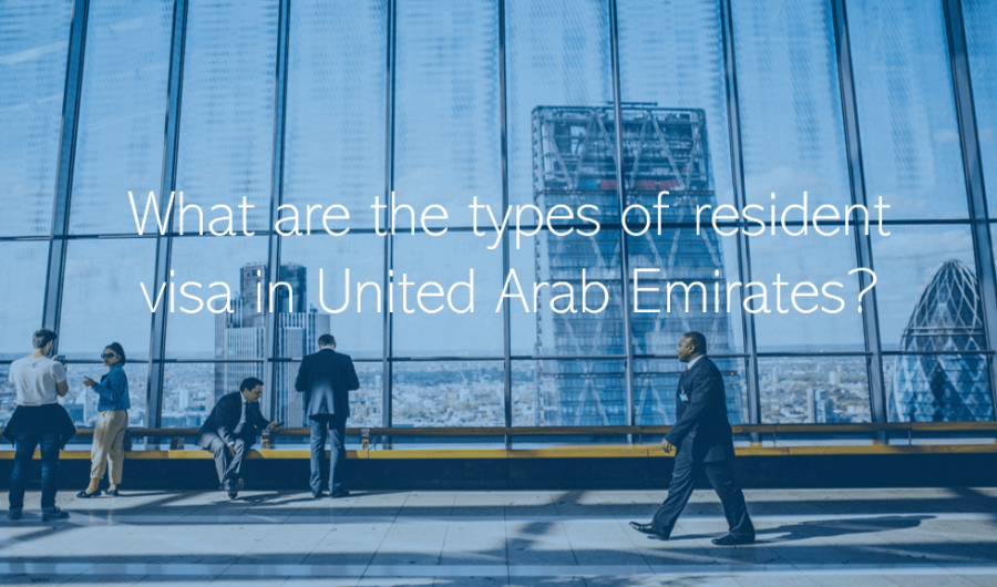 What are the types of resident visa in United Arab Emirates UAE Dubai Abu Dhabi