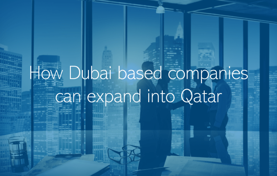 How Dubai based companies can expand into Qatar