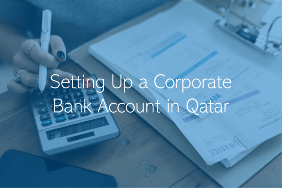 Opening a Corporate Bank Account in Qatar