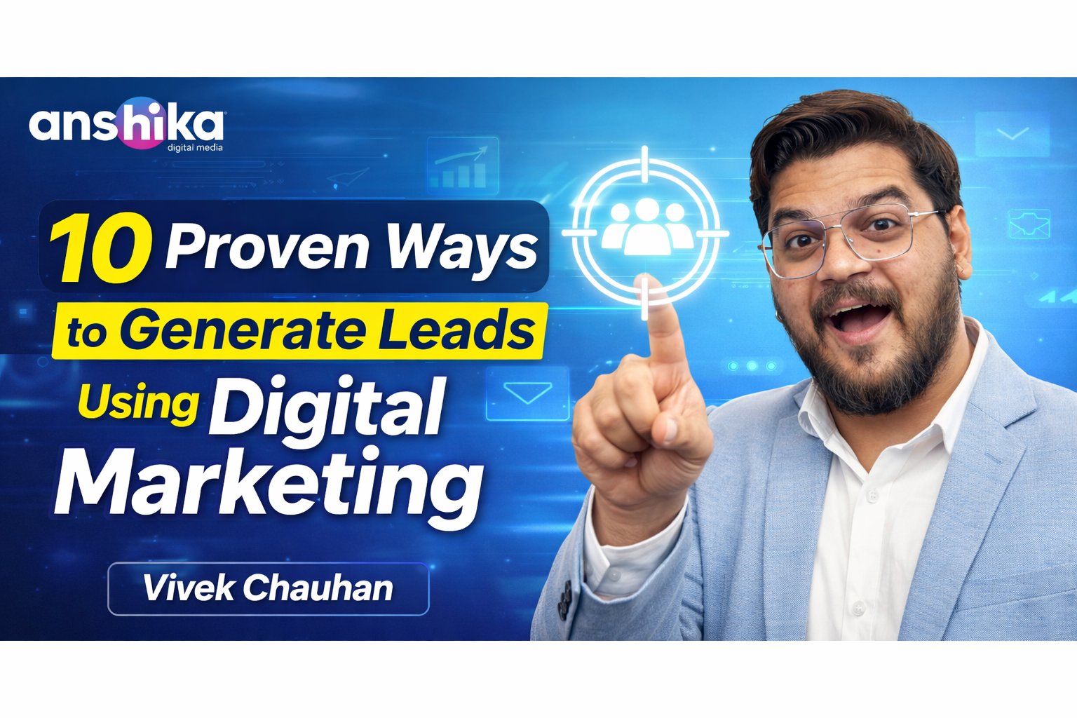 10 Proven Ways to Generate Leads Using Digital Marketing