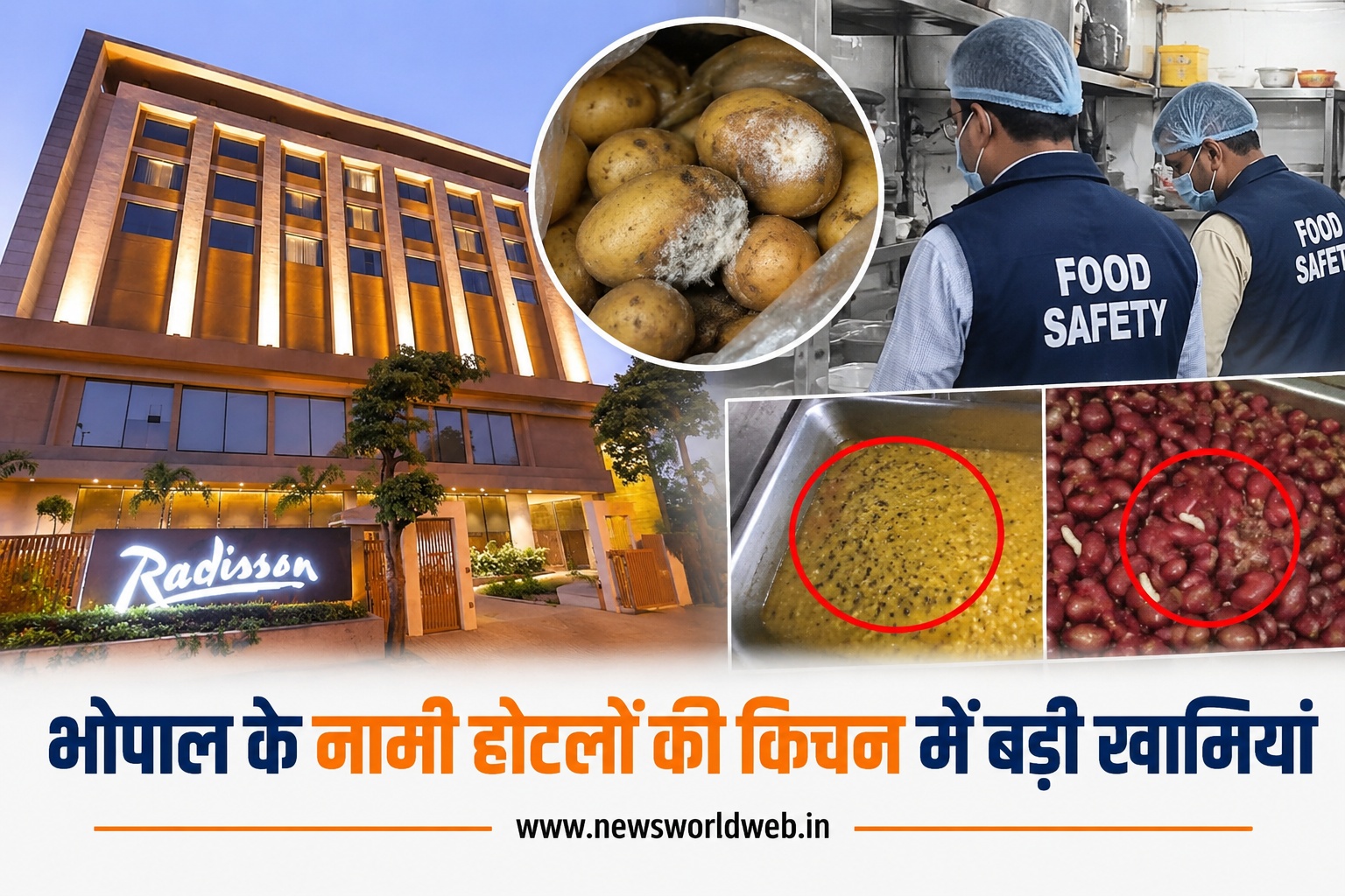 भोपाल के 10 बड़े होटल-रेस्टोरेंट की किचन में छापा, रेडीसन में 50 किलो सड़े आलू समेत कई खामियां मिलीं