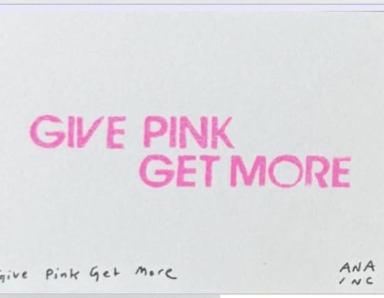 Give Pink Get More, an Ana Inciardi mini print