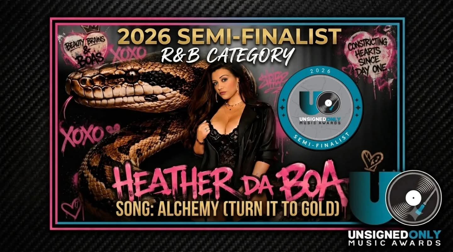 Official 2026 promotional artwork announcing Heather Da Boa’s advancement as a Semi-Finalist in the globally recognized Unsigned Only Music Awards for the R&B Category. The bold, graffiti-inspired graphic features the artist alongside her signature boa constrictor motif and is stamped with the offic