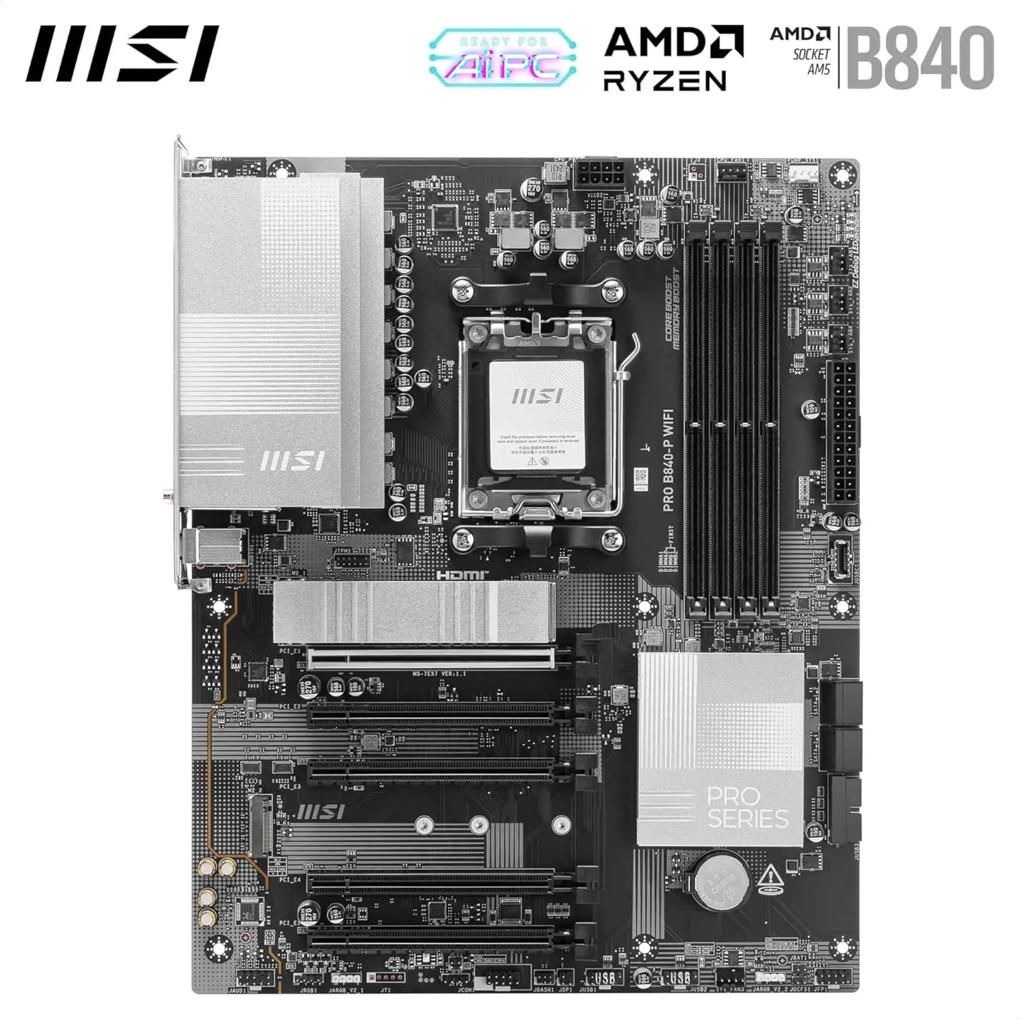 Imagen 6 de Tarjeta Madre MSI PRO B840-P WIFI Socket AM5 4*DDR5 HDMI 5*PCIe 2*M2 LAN WIFI 7 