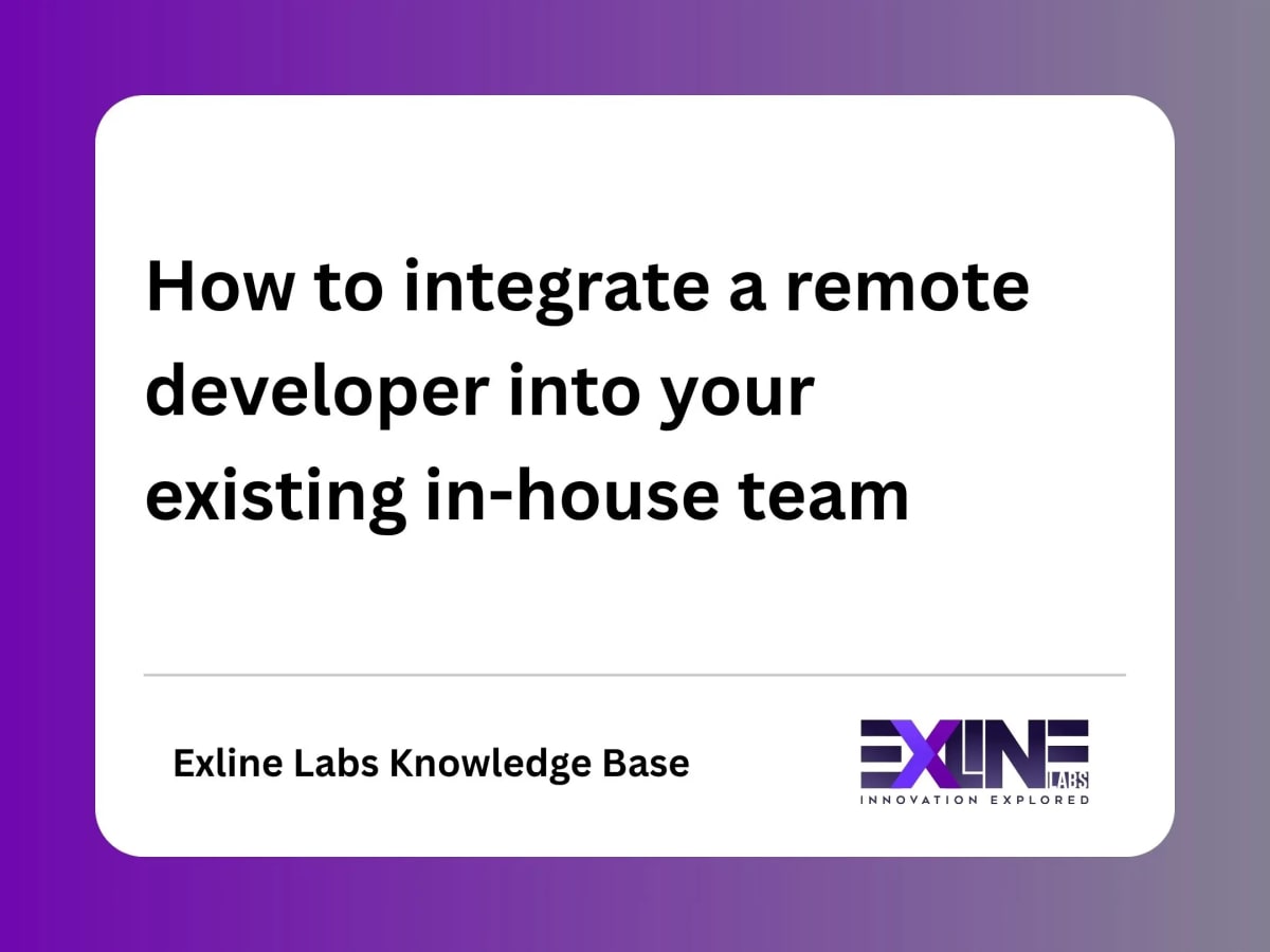 How to integrate a remote developer into your existing in-house team