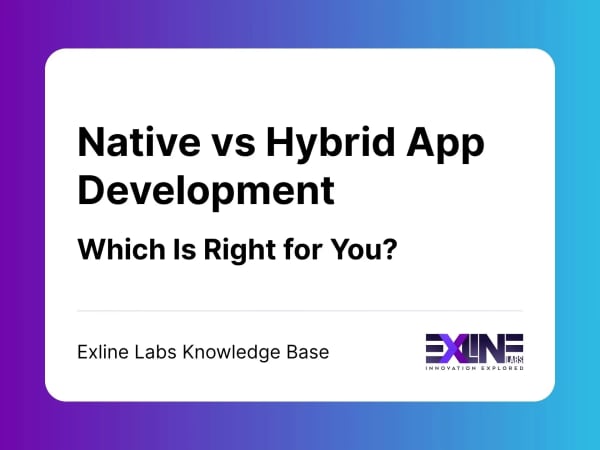 Native vs Hybrid App Development: Which Is Right for You?