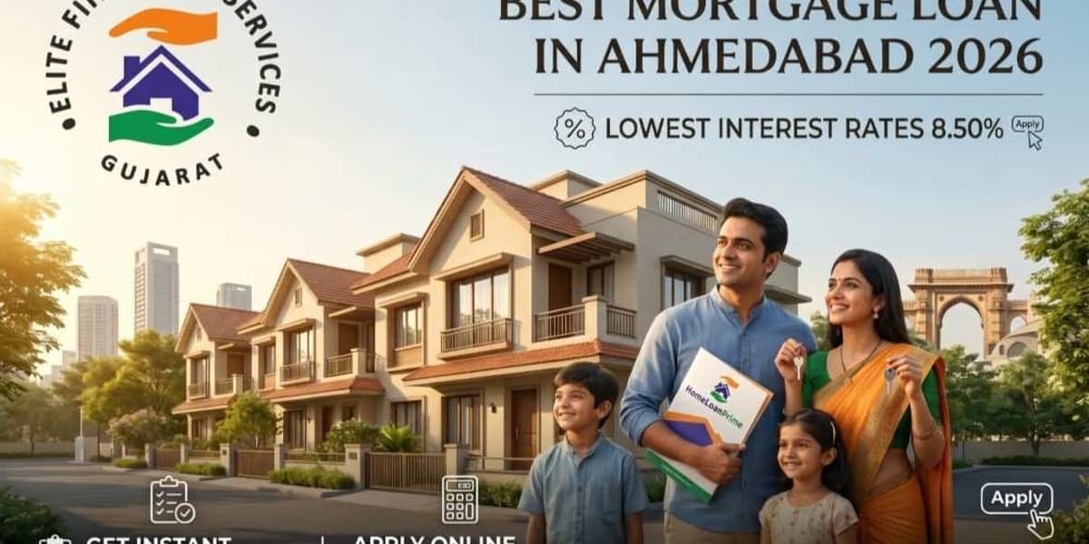 Best Mortgage Loan in Ahmedabad 2026 | Lowest Interest Rates & Easy EMI