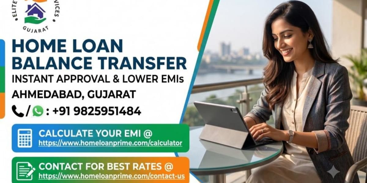 How to Get Instant Home Loan Balance Transfer Approval in Ahmedabad (Lowest Interest Rates) ๐ ๐
