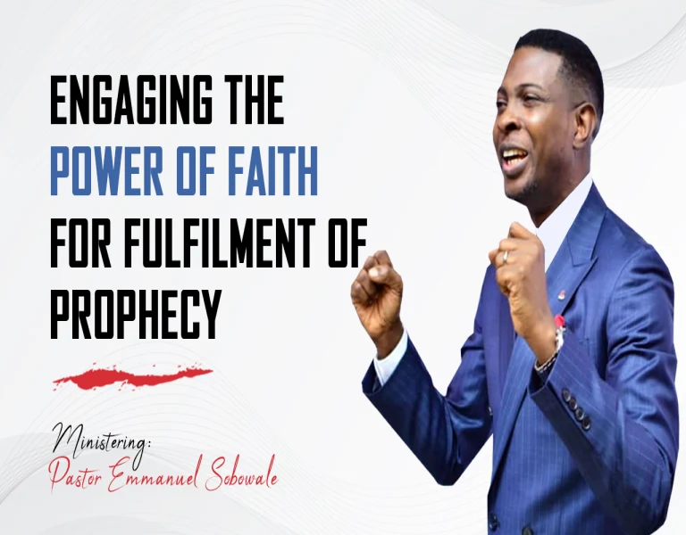 Engaging the Power of Faith for Fulfillment of Prophecy