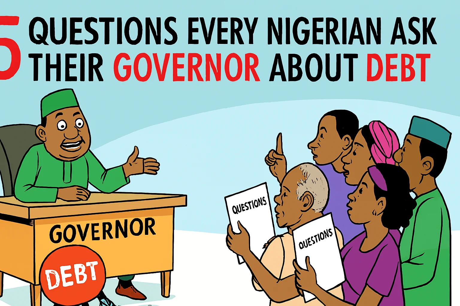 5 Questions Every Nigerian Should Ask Their Governor About Debt