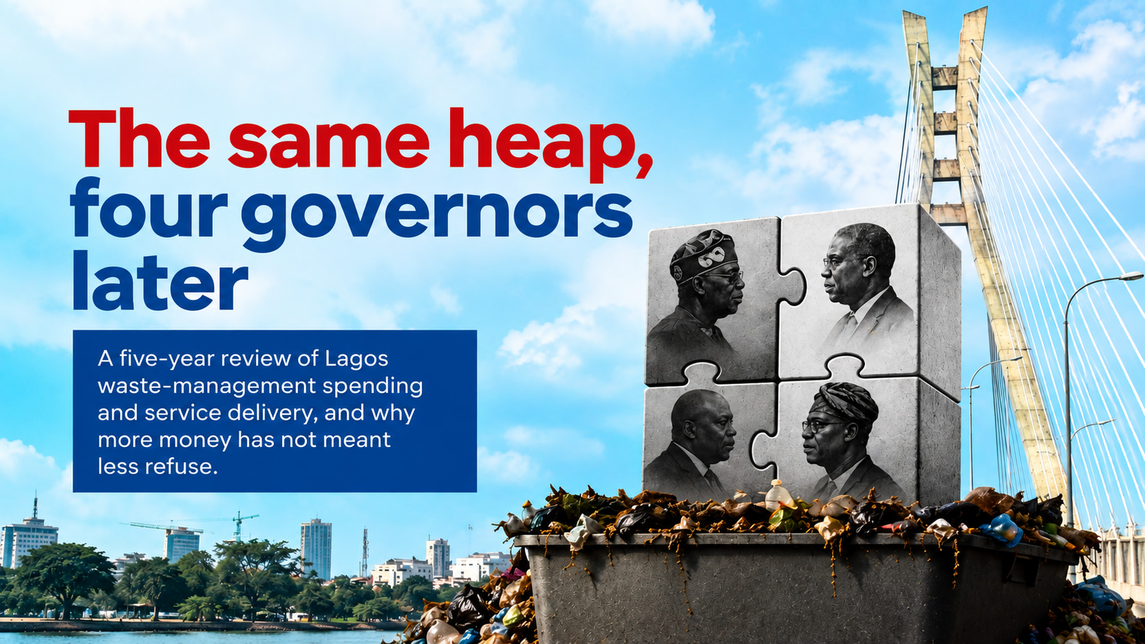 The Same Heap, Four Governors Later: What Five Years of Lagos Waste Spending Reveal