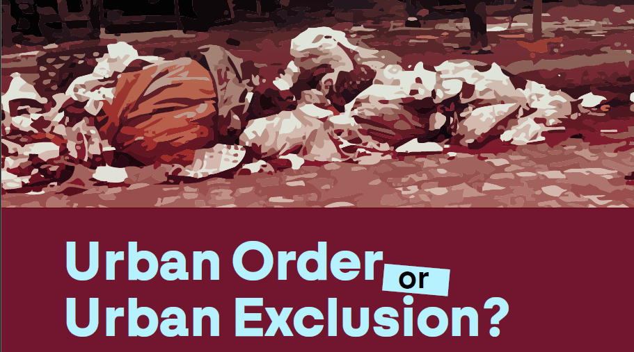 Urban Order or Urban Exclusion?