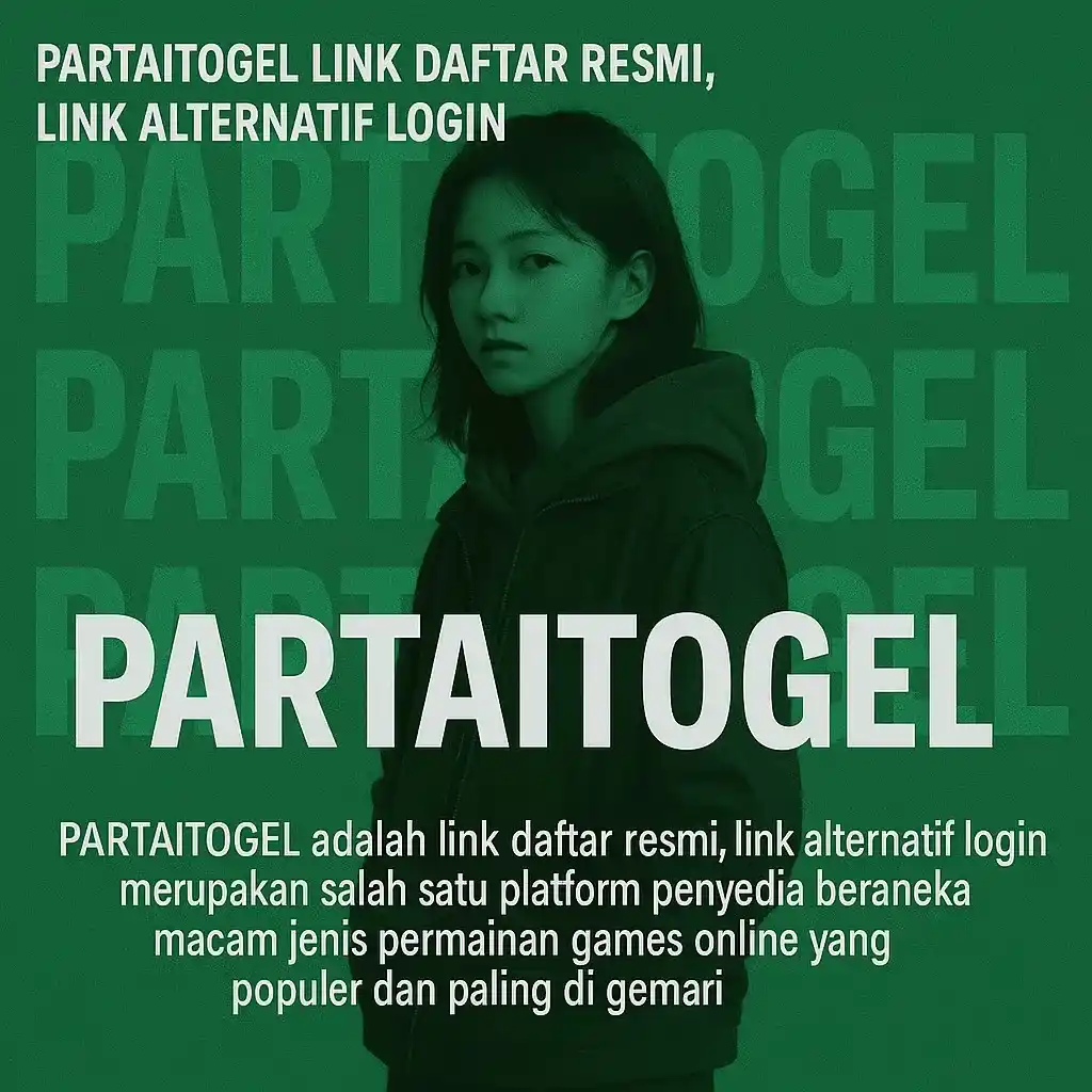 PARTAITOGEL: Situs Slot dan Togel Hokidraw Resmi Bonus Besar Gampang Cuan