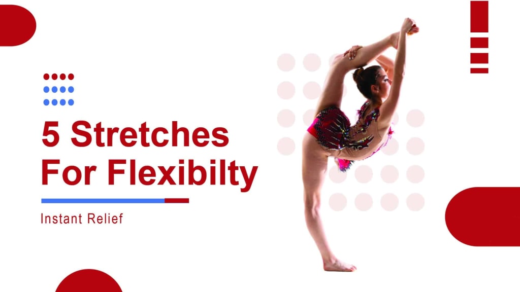 stretches for flexibility, instant relief, flexibility, dancer, dancers body, yoga, stretching, muscle flexibility, stretches for pain relief, stretches for instant relief