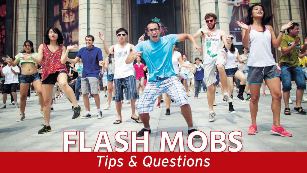 flash mobs, tips and questions about flash mobs, questions about flash mobs, flash mobs, dance, organize a flash mob, choreo n concept