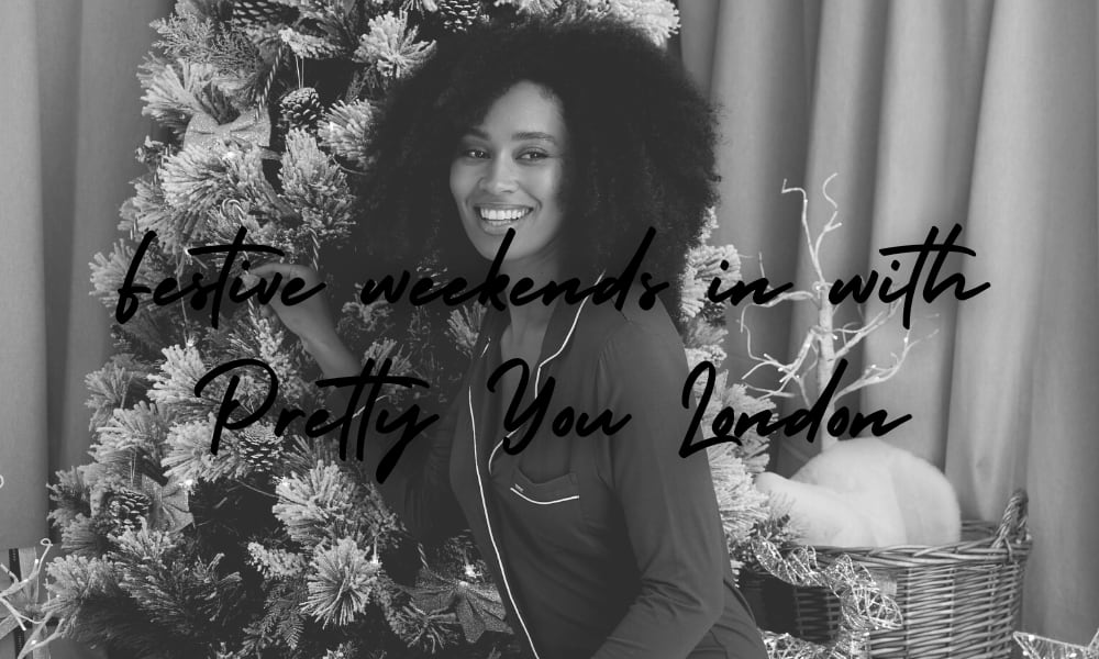 Festive nights in with Pretty You London... - Pretty You London