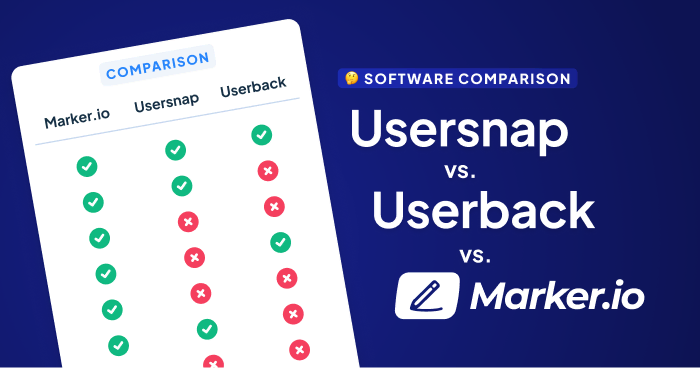Usersnap vs. Userback vs. Marker.io: Which Tool is Best for You?