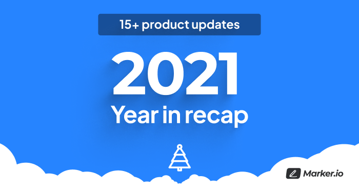 Year in Recap 2021: 10 New Features, 5 Integrations, and more!