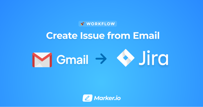 How to Create Jira Issues From Email [Step-By-Step Guide]