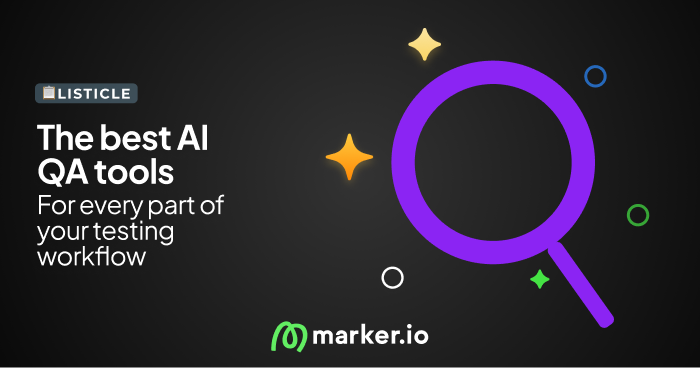 The Best AI QA Tools for Every Part of Your Testing Workflow