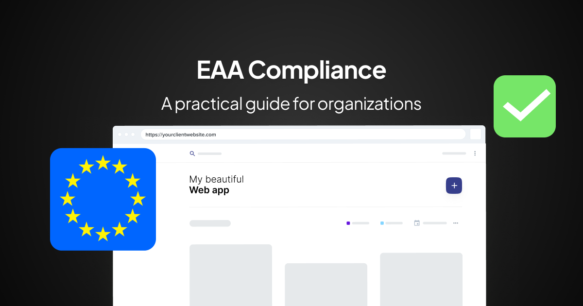 EAA Compliance: A Practical Guide to Complying With the European Accessibility Act