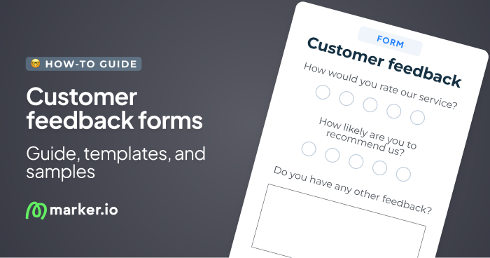 Customer Feedback Forms: Types, Templates, and How to Build One
