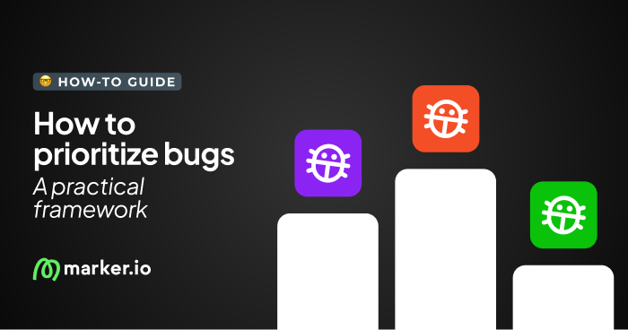 How to Prioritize Bugs: A Practical Framework for Web and Software Developers