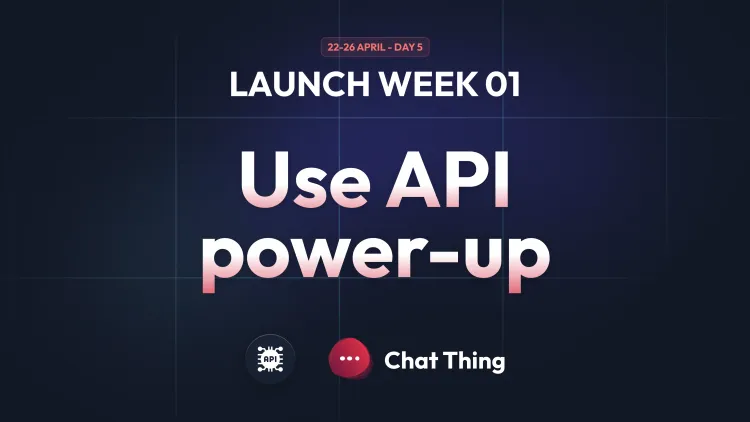  Launch Week: Day 5 - Use API