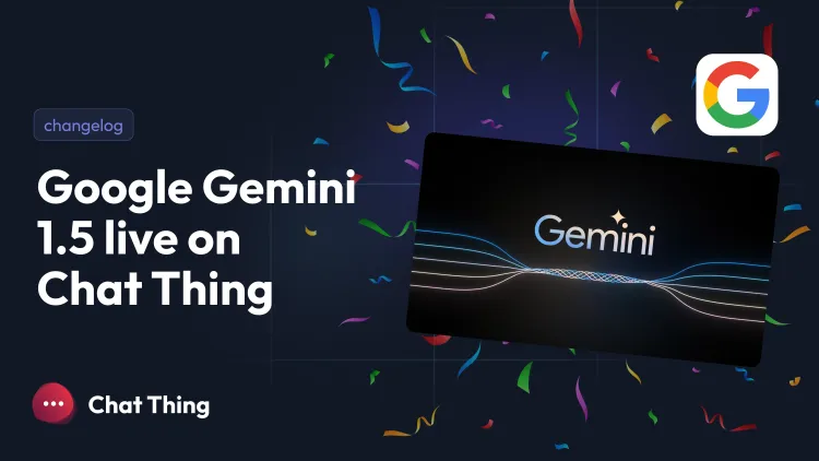 Build bots with Gemini 1.5 Pro + more updates!