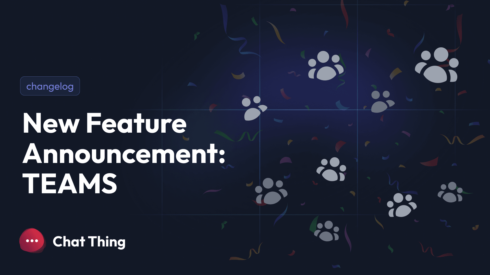 👥 Big news: Share & manage your bots with our new Teams feature