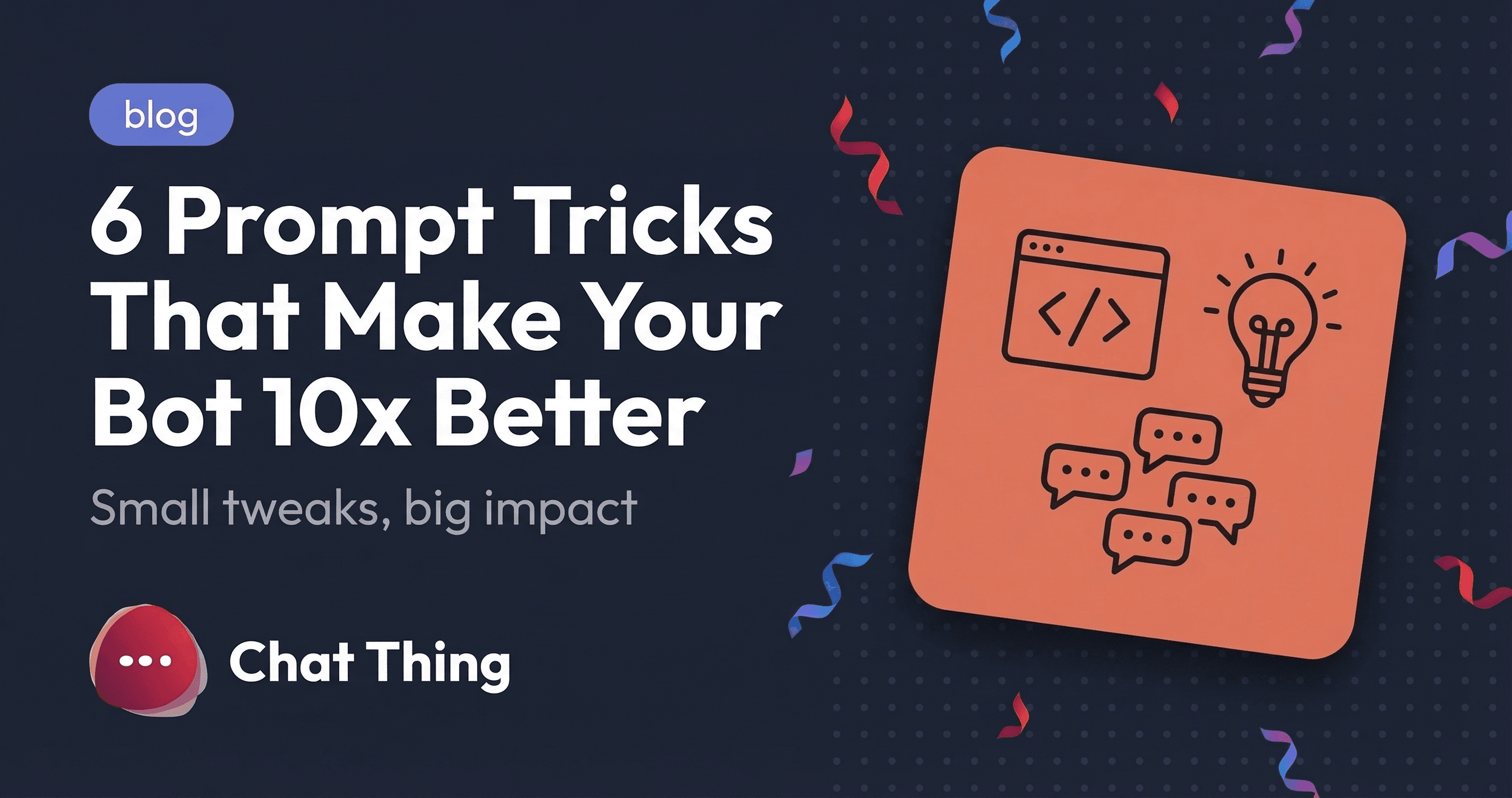 6 Prompt Tricks That Make Your Agent 10x Better