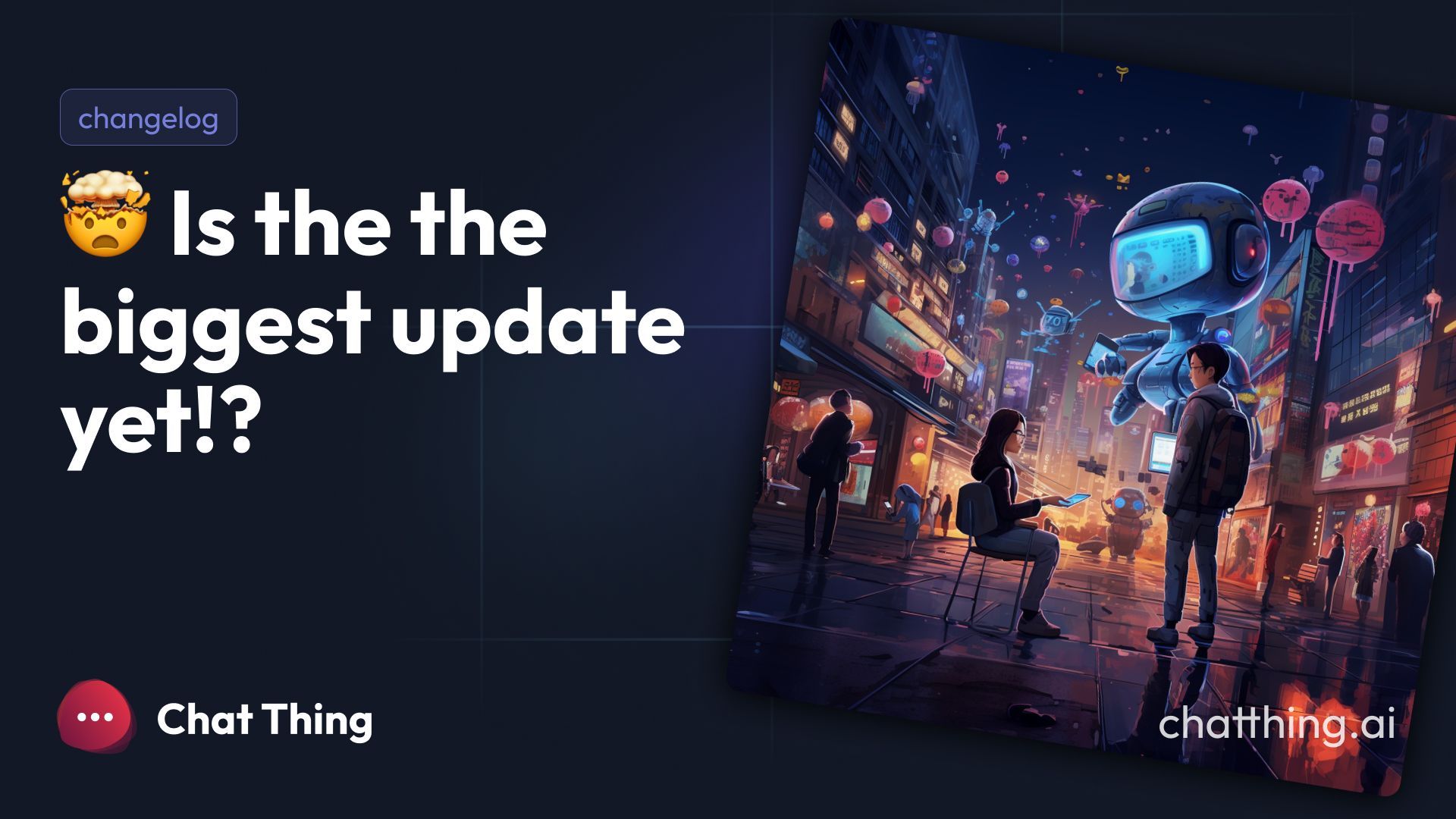 🤯 Is the the biggest update yet!? - Chat Thing