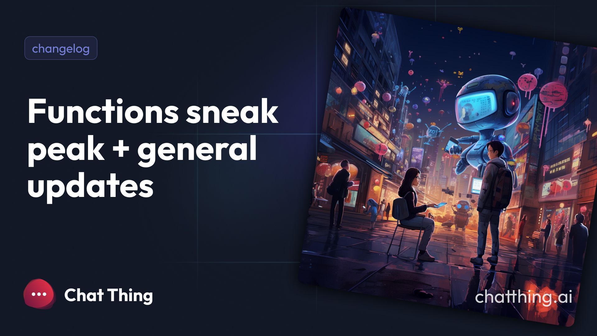 Functions sneak peak + Chat Thing updates