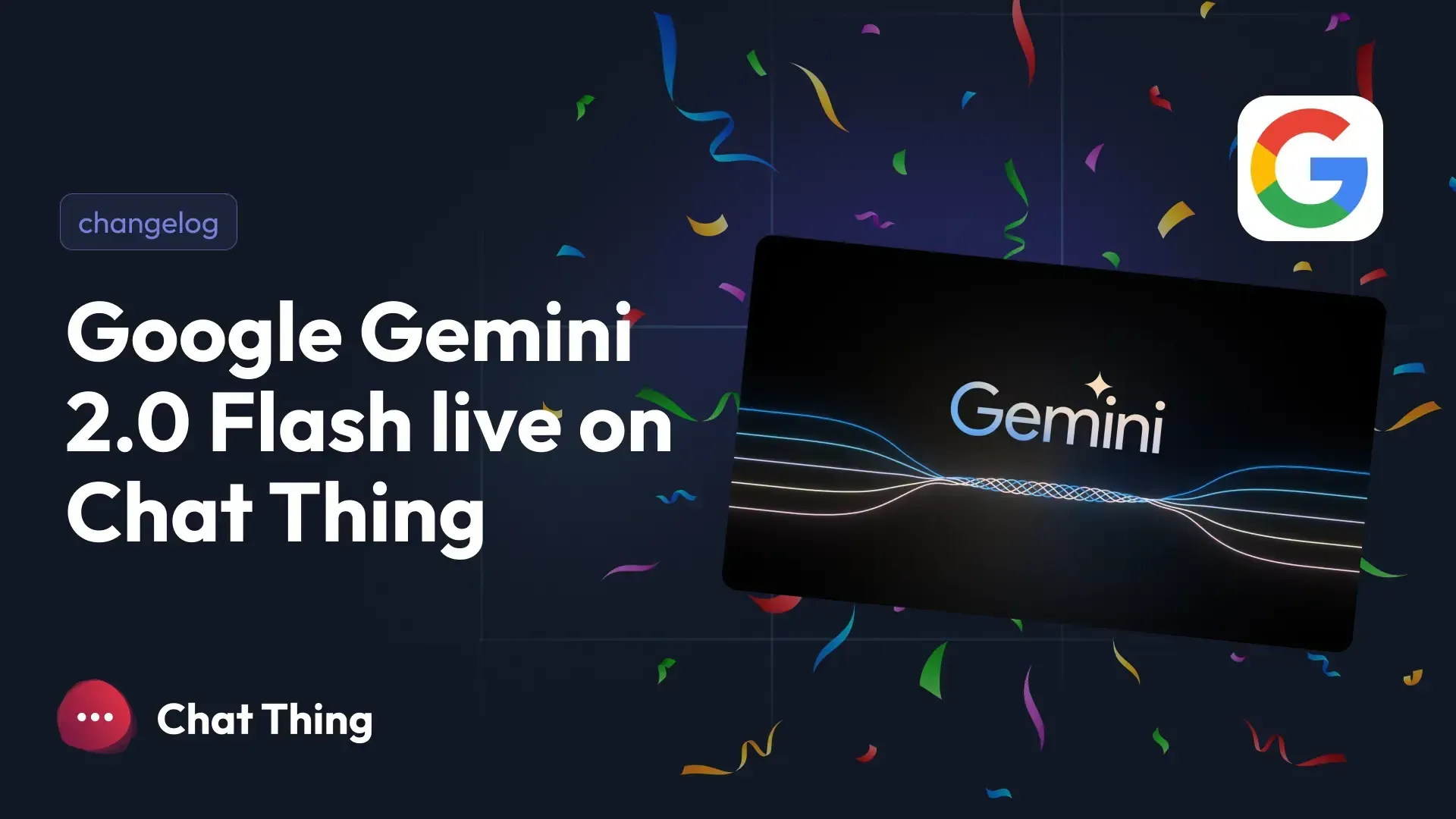 Build AI Agents with Gemini 2.0 Flash: Now Available on Chat Thing