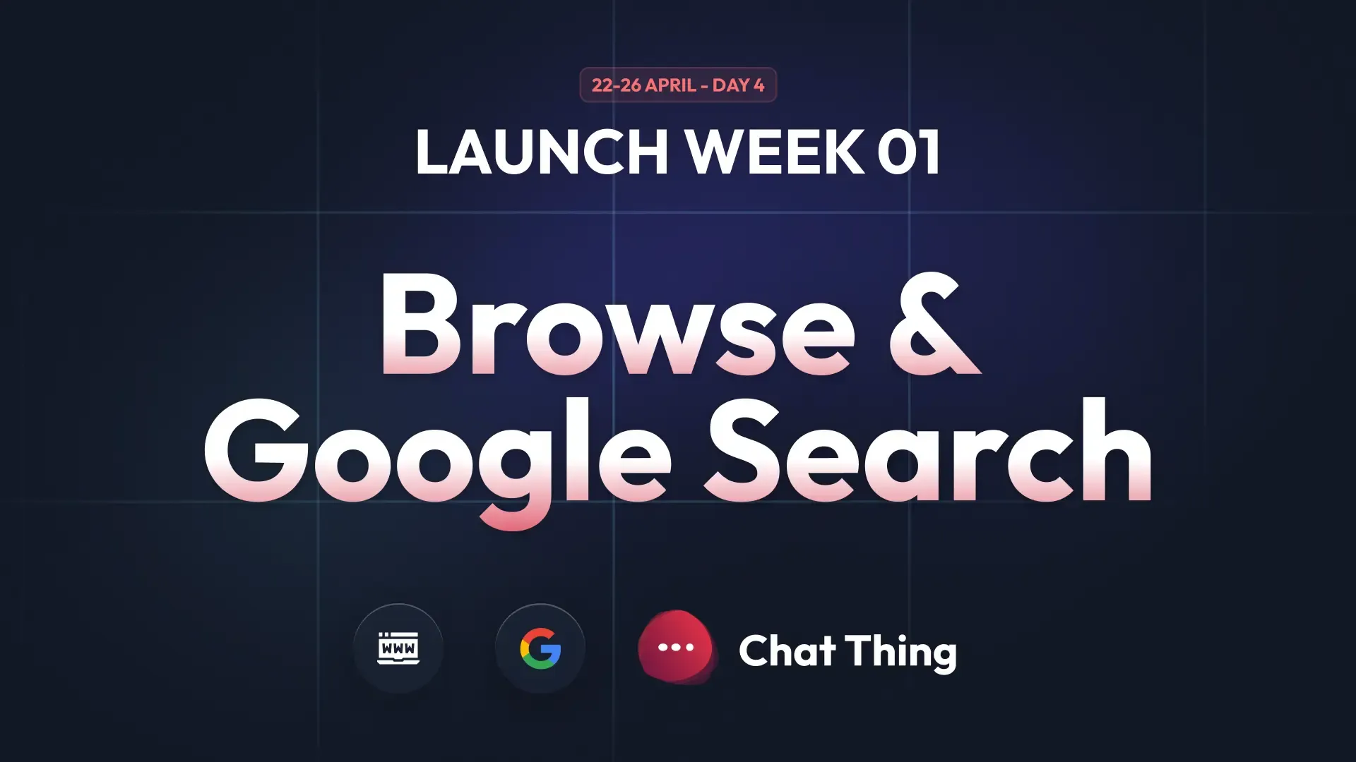  Launch Week: Day 4 - Browse & Google Search
