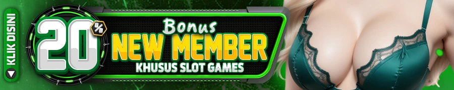 BONUS NEW MEMBER 20% ( KHUSUS SLOT )