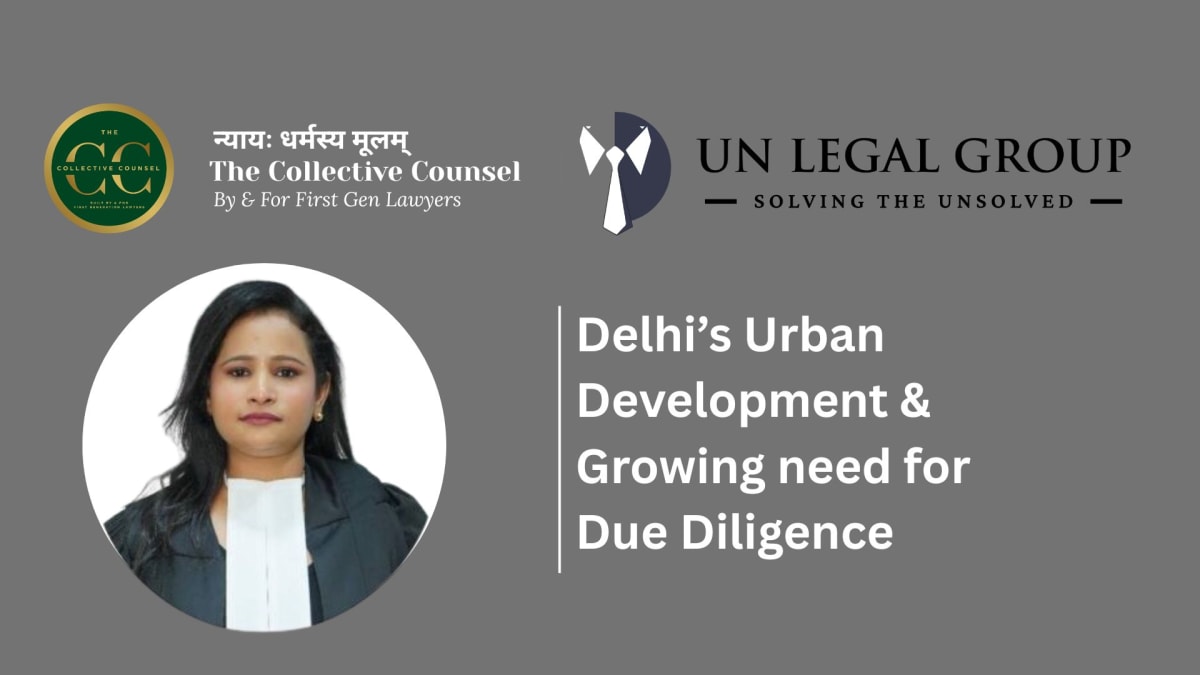 Delhi’s Urban Development and the Growing Need for Legal Due Diligence