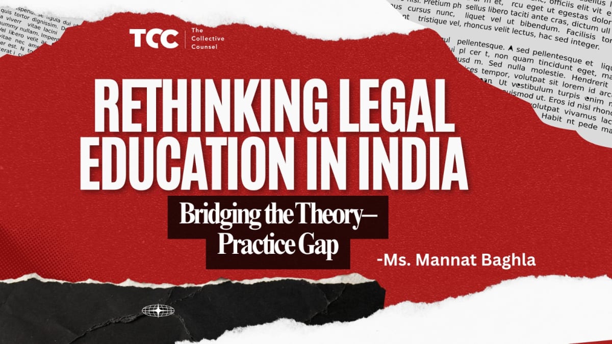 Rethinking Legal Education in India: Bridging the Theory–Practice Gap