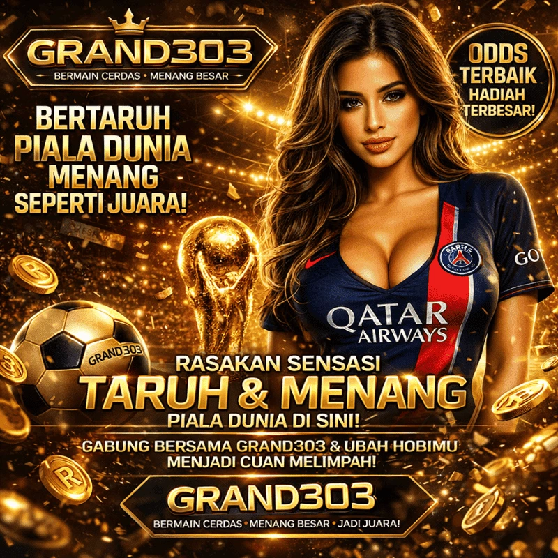 GRAND303 Situs Login Bursa Taruhan Bola Pasaran Piala Dunia 2026