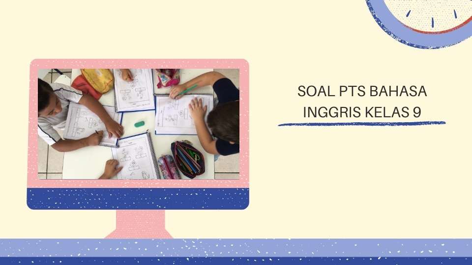 15 Soal PTS Bahasa Inggris Terbaru Semester Ganjil Kelas 9