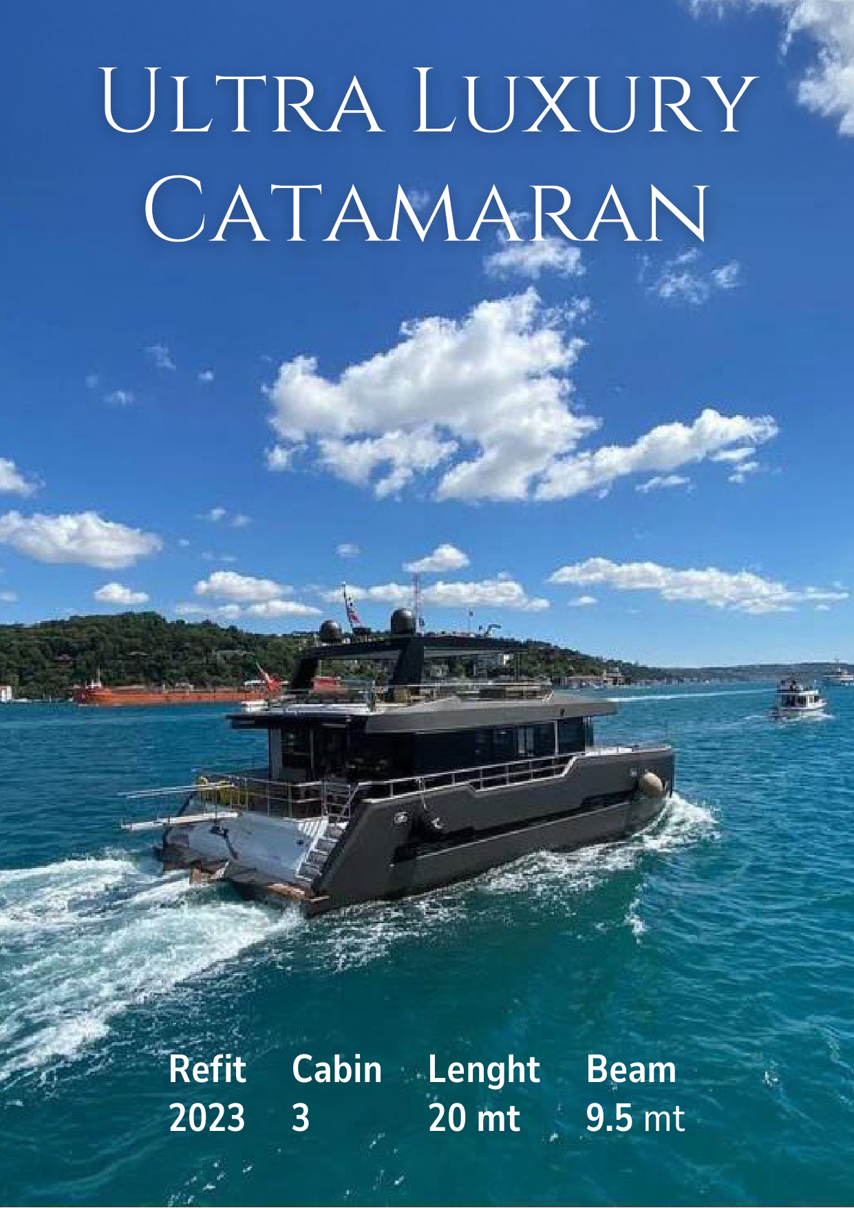 Ultra Luxury Catamaran