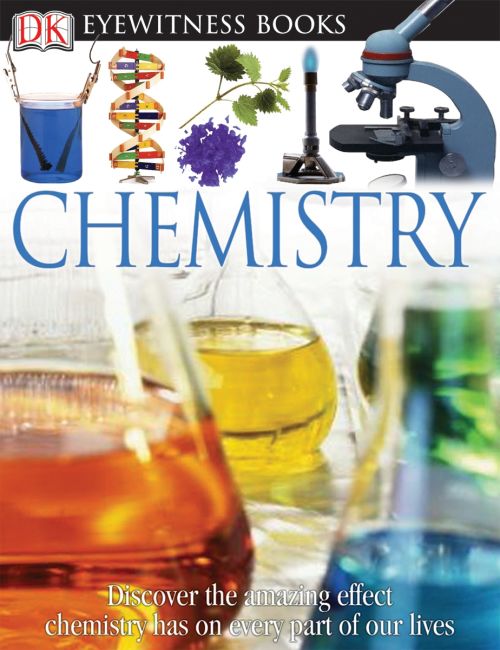DK Eyewitness Books: Chemistry Hardback cover of DK Eyewitness Books: Chemistry