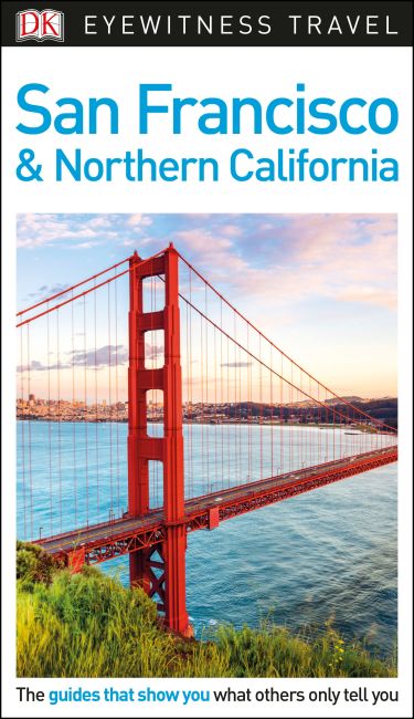 DK Eyewitness Travel Guide San Francisco and Northern California Flexibound cover of DK Eyewitness Travel Guide San Francisco and Northern California