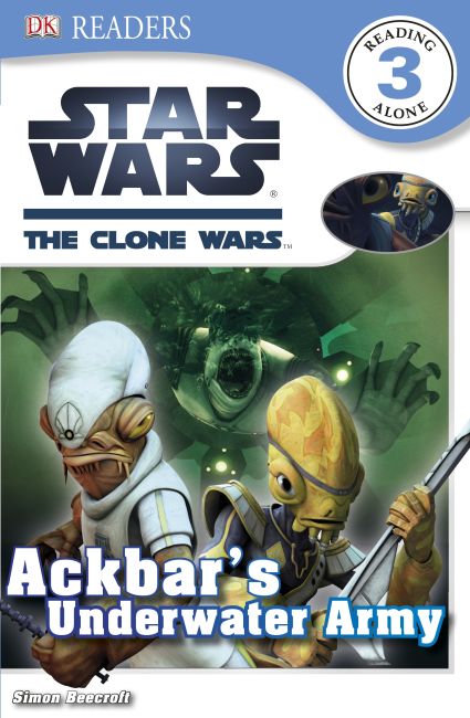 DK Readers L3: Star Wars: The Clone Wars: Ackbar's Underwater Army Paperback cover of DK Readers L3: Star Wars: The Clone Wars: Ackbar's Underwater Army