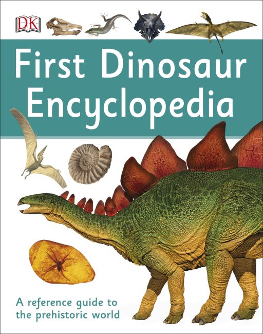First Dinosaur Encyclopedia Hardback cover of First Dinosaur Encyclopedia