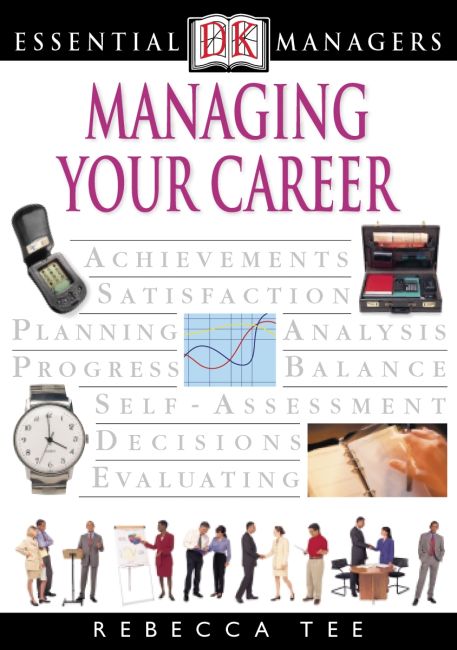 DK Essential Managers: Managing Your Career eBook cover of DK Essential Managers: Managing Your Career
