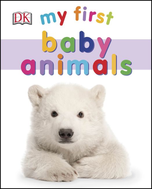 My First Baby Animals Board book cover of My First Baby Animals