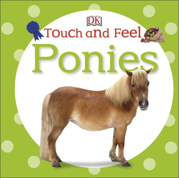 Touch and Feel: Ponies Board book cover of Touch and Feel: Ponies