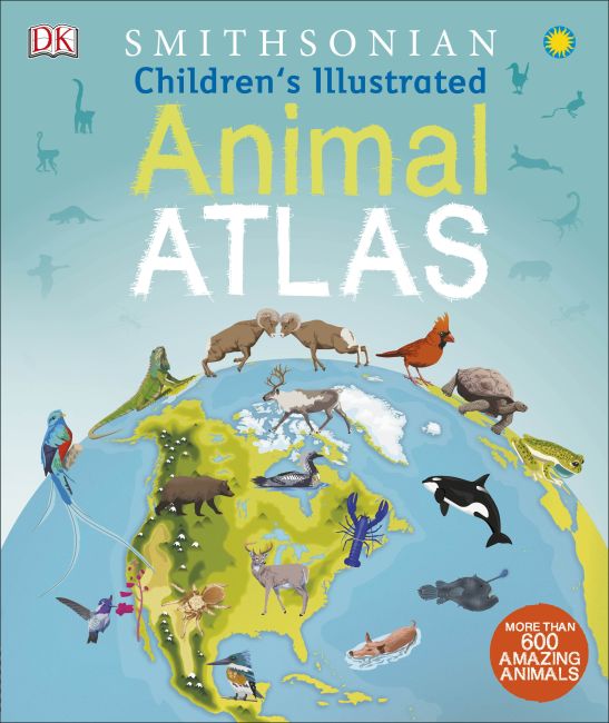 Children's Illustrated Animal Atlas Hardback cover of Children's Illustrated Animal Atlas